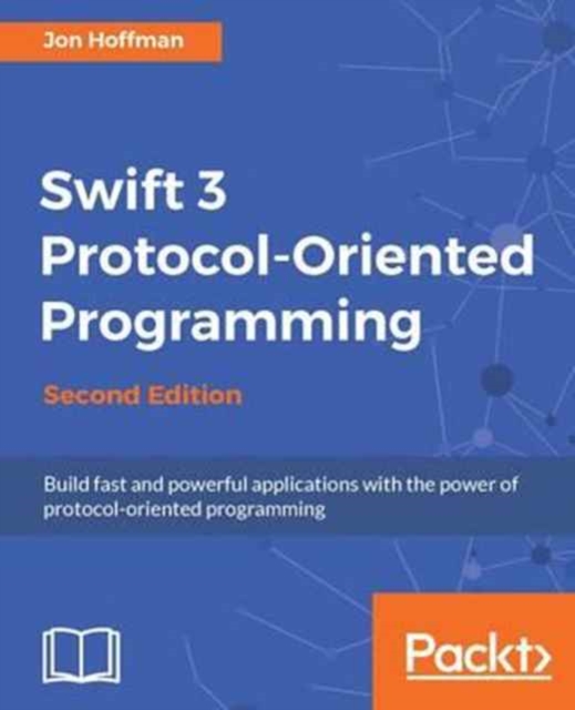 Swift 3 Protocol-Oriented Programming -, Paperback / softback Book