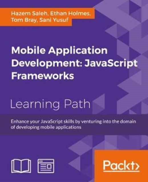 Mobile Application Development: JavaScript Frameworks, Paperback / softback Book