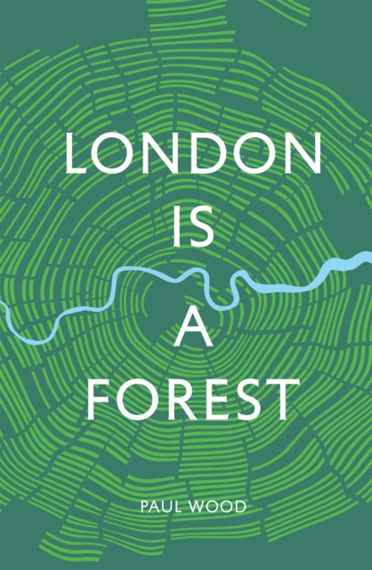 London is a Forest, Hardback Book