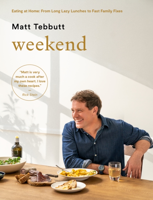Weekend : Eating at Home: From Long Lazy Lunches to Fast Family Fixes, EPUB eBook