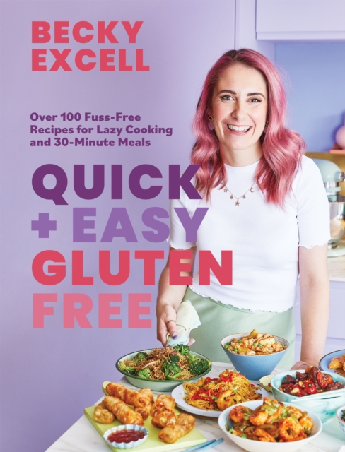 Quick and Easy Gluten Free (The Sunday Times Bestseller) : Over 100 Fuss-Free Recipes for Lazy Cooking and 30-Minute Meals, EPUB eBook