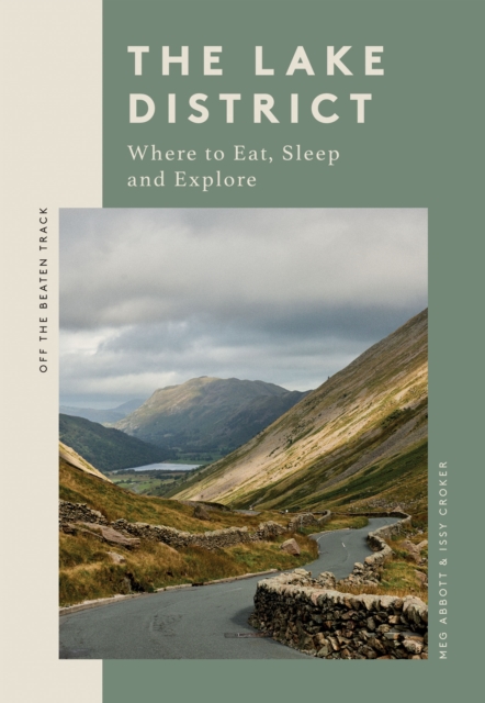 The Lake District : Where to Eat, Sleep and Explore, EPUB eBook
