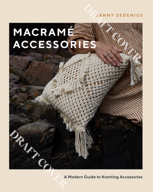 Macrame Accessories : A Modern Guide to Knotting Accessories, Paperback / softback Book