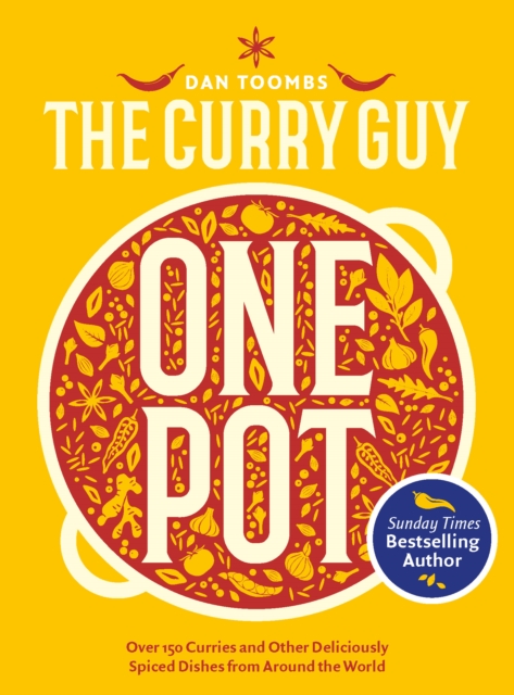 Curry Guy One Pot : Over 150 Curries and Other Deliciously Spiced Dishes from Around the World, Hardback Book