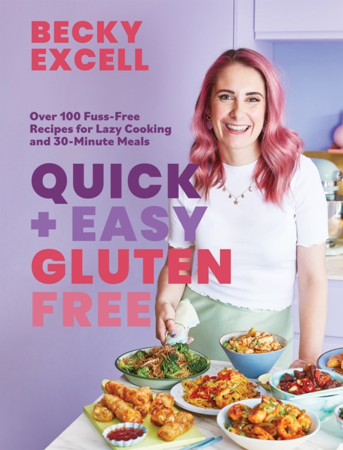 Quick and Easy Gluten Free (The Sunday Times Bestseller) : Over 100 Fuss-Free Recipes for Lazy Cooking and 30-Minute Meals, Hardback Book