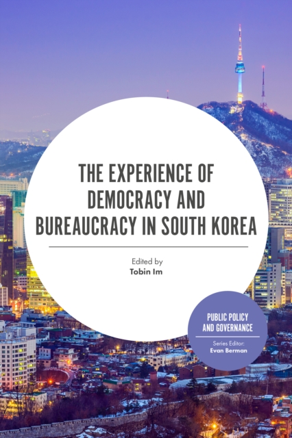 The Experience of Democracy and Bureaucracy in South Korea, Hardback Book