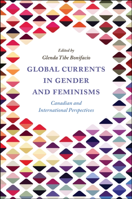 Global Currents in Gender and Feminisms : Canadian and International Perspectives, Hardback Book