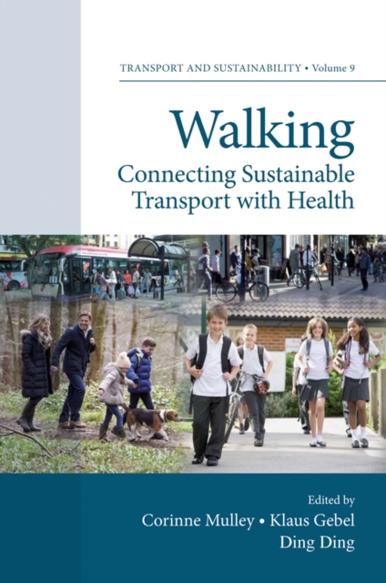 Walking : Connecting Sustainable Transport with Health, Hardback Book