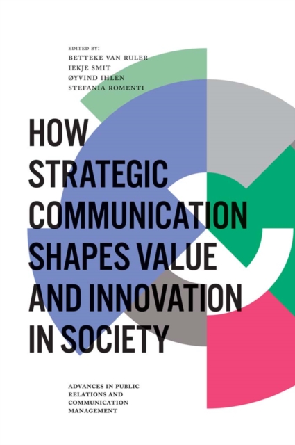 How Strategic Communication Shapes Value and Innovation in Society, Hardback Book