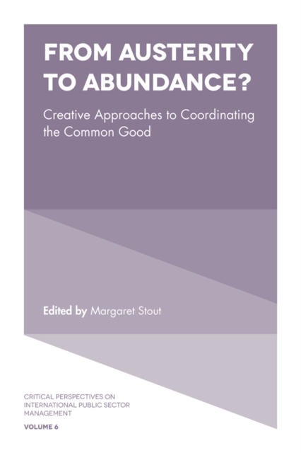 From Austerity to Abundance? : Creative Approaches to Coordinating the Common Good, EPUB eBook