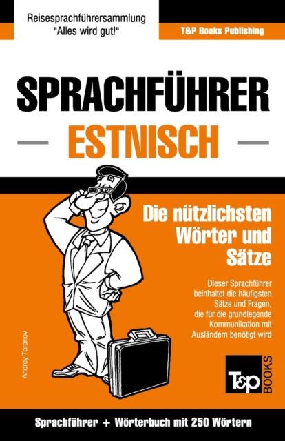 Sprachfuhrer Deutsch-Estnisch und Mini-Woerterbuch mit 250 Woertern, Paperback / softback Book