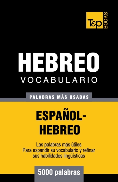 Vocabulario Espa?ol-Hebreo - 5000 palabras m?s usadas, Paperback / softback Book