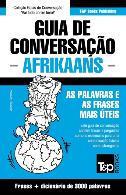 Guia de Conversacao Portugues-Afrikaans e vocabulario tematico 3000 palavras, Paperback / softback Book