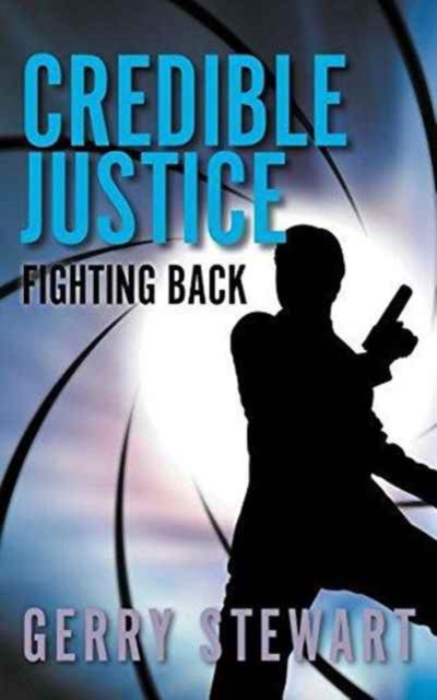 Credible Justice : Fighting Back, Paperback / softback Book
