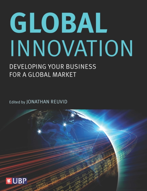 Global Innovation : Developing Your Business For A Global Market, Paperback / softback Book