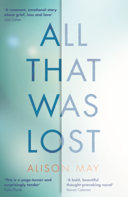 All That Was Lost : 'A page-turner and surprisingly tender' Katie FForde, Paperback / softback Book