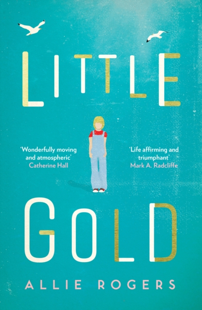 Little Gold : Shortlisted for the Polari Prize for LGBT+ fiction, EPUB eBook