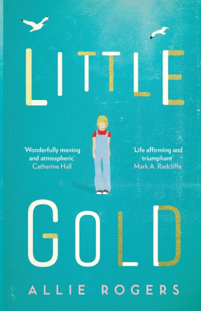 Little Gold : Shortlisted for the Polari Prize for LGBT+ fiction, Paperback / softback Book
