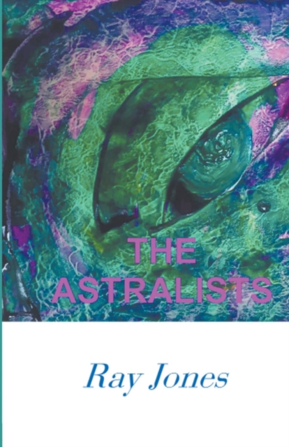 The Astralists, Paperback / softback Book