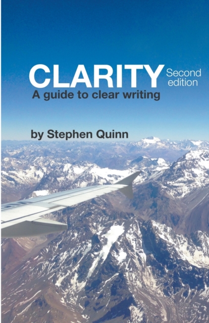 Clarity : A Guide to Clear Writing (Second Edition), Paperback / softback Book