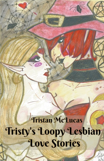 Tristy's Loopy Lesbian Tales, Paperback / softback Book