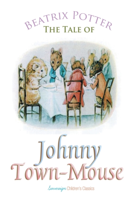 The Tale of Johnny Town-Mouse, Paperback / softback Book