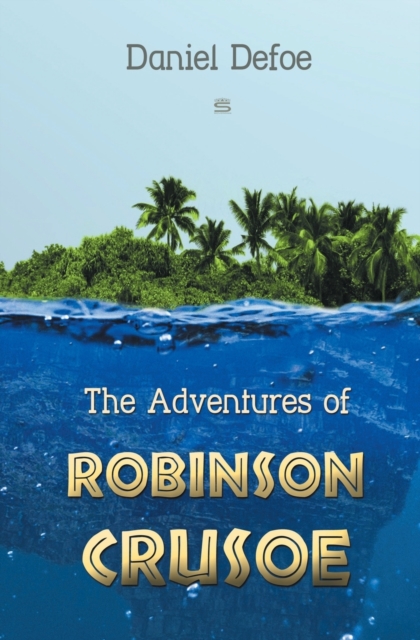 The Adventures of Robinson Crusoe, Paperback / softback Book