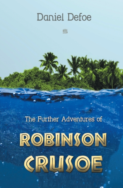 The Further Adventures of Robinson Crusoe, Paperback / softback Book