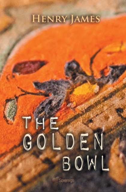 The Golden Bowl, Paperback / softback Book