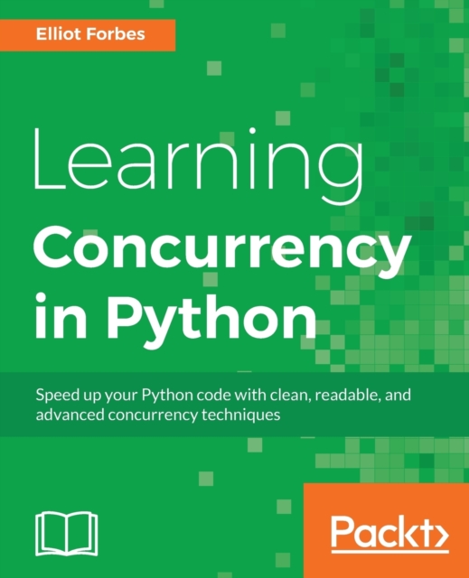Learning Concurrency in Python, Paperback / softback Book