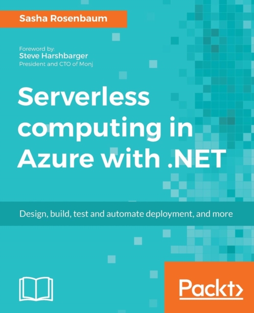 Serverless computing in Azure with .NET, Paperback / softback Book