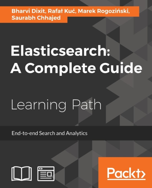 Elasticsearch: A Complete Guide, Paperback / softback Book