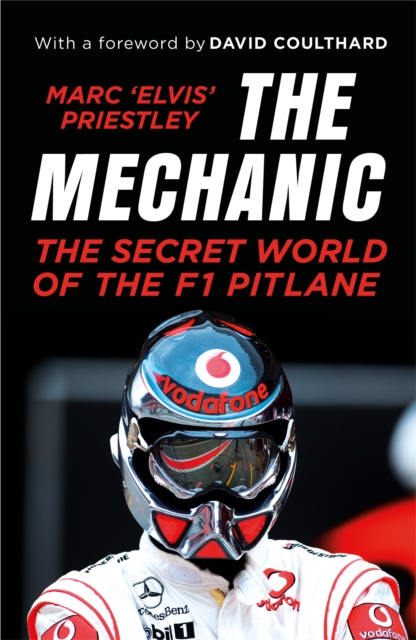 The Mechanic : The Secret World of the F1 Pitlane, Paperback / softback Book