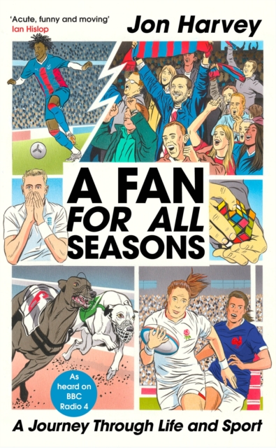 A Fan for All Seasons : A Journey Through Life and Sport, Hardback Book
