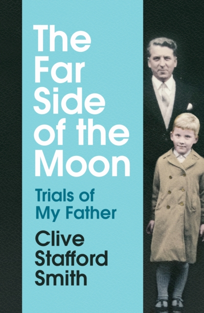 The Far Side of the Moon : Trials of My Father, Hardback Book