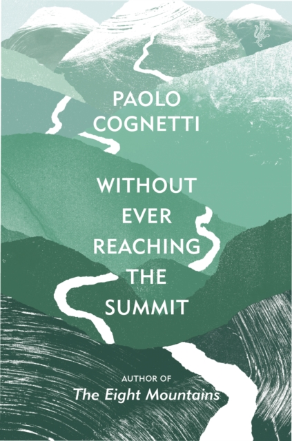Without Ever Reaching the Summit : A Himalayan Journey, Hardback Book