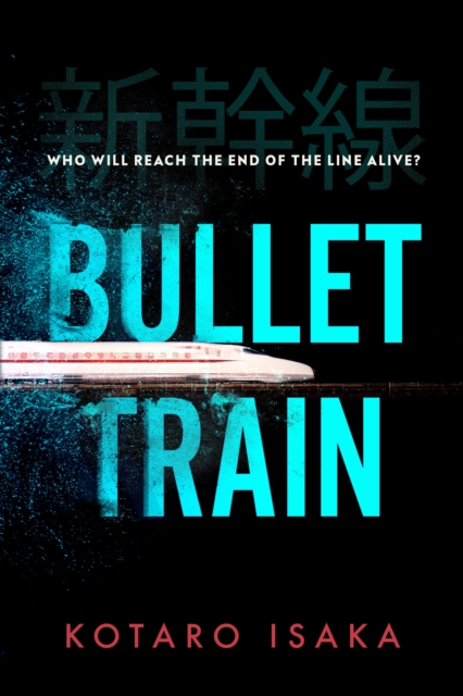 Bullet Train : The internationally bestselling thriller, soon to be a major motion picture, Hardback Book