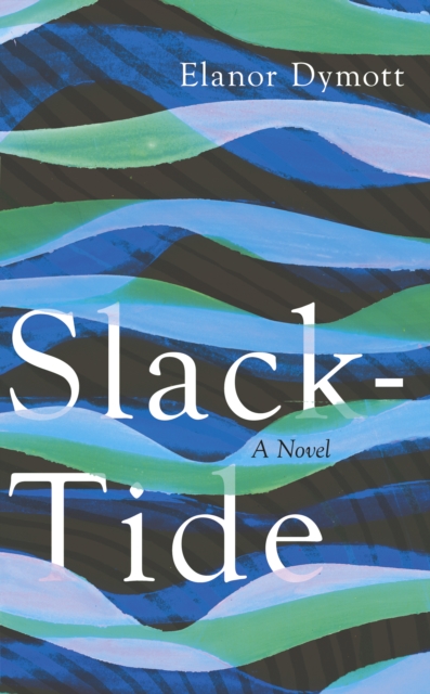 Slack-Tide, Hardback Book