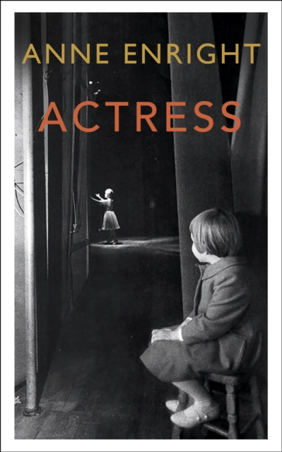 Actress : LONGLISTED FOR THE WOMEN'S PRIZE, Hardback Book