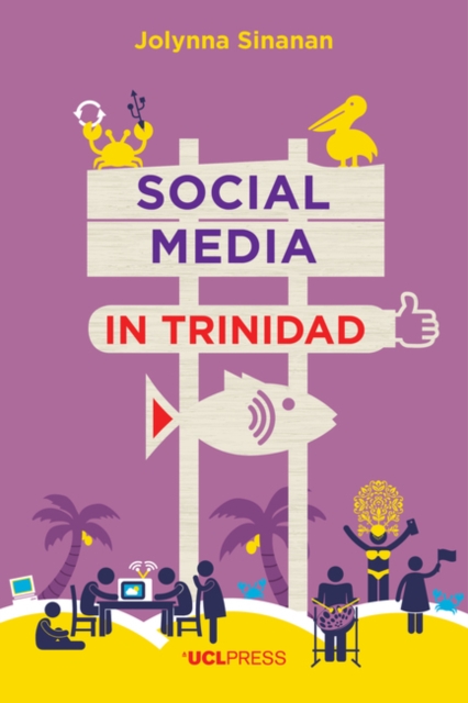 Social Media in Trinidad : Values and Visibility, EPUB eBook