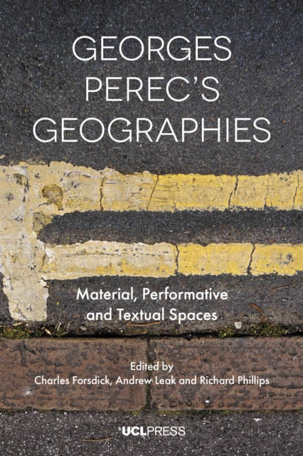 Georges Perecs Geographies : Material, Performative and Textual Spaces, EPUB eBook