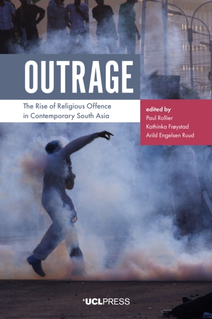 Outrage : The Rise of Religious Offence in Contemporary South Asia, EPUB eBook