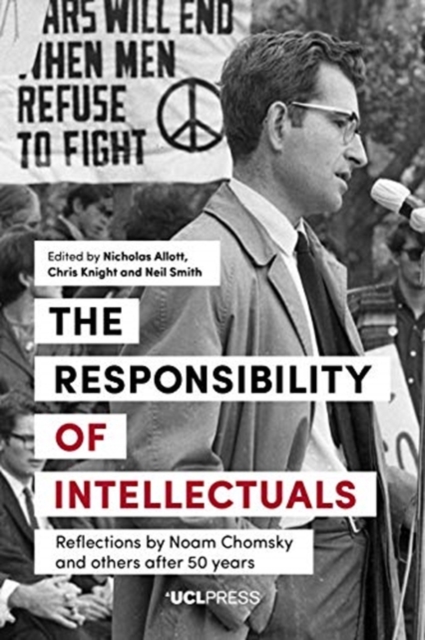 The Responsibility of Intellectuals : Reflections by Noam Chomsky and Others After 50 Years, Hardback Book
