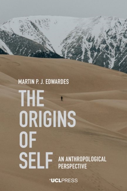 The Origins of Self : An Anthropological Perspective, Hardback Book