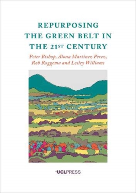 Repurposing the Green Belt in the 21st Century, Paperback / softback Book