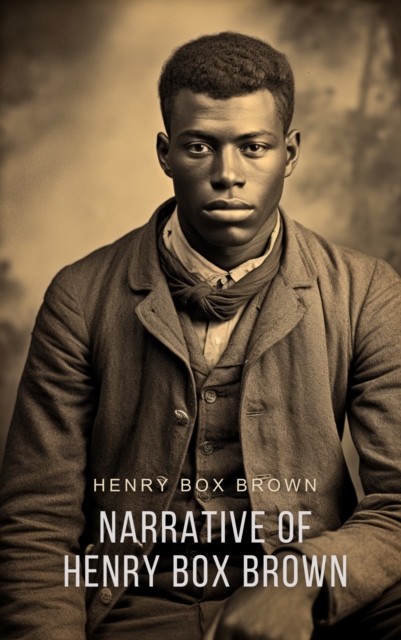 Narrative of Henry Box Brown, eAudiobook MP3 eaudioBook