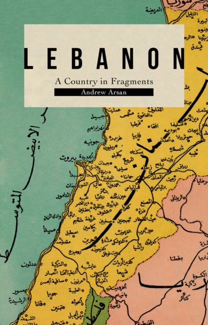 Lebanon : A Country in Fragments, EPUB eBook