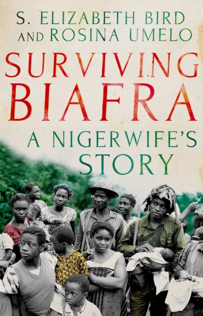 Surviving Biafra : A Nigerwife's Story, EPUB eBook