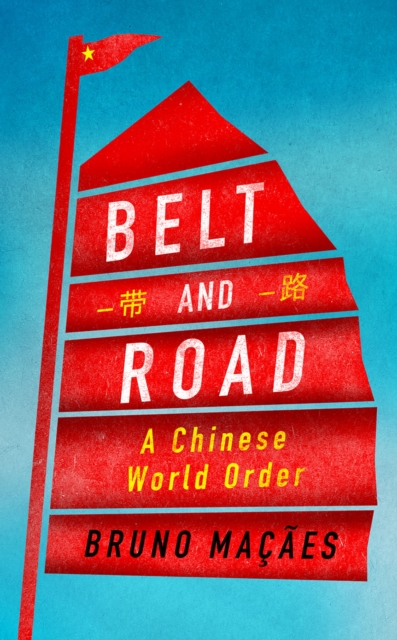 Belt and Road : A Chinese World Order, EPUB eBook