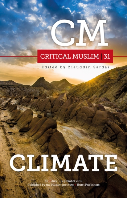 Critical Muslim 31 : Climate, Paperback / softback Book